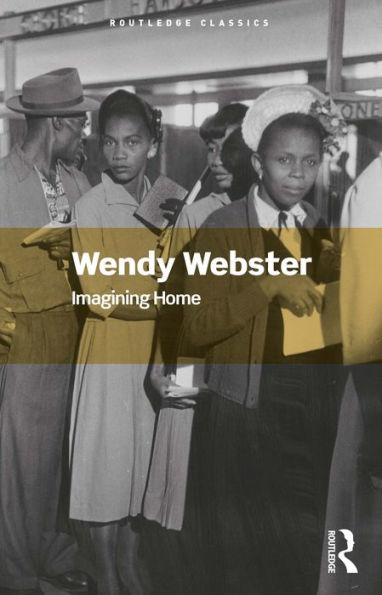 Imagining Home: Gender, Race and National Identity, 1945-1964