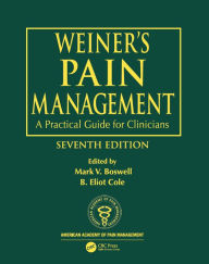 Title: Weiner's Pain Management: A Practical Guide for Clinicians, Author: Mark V. Boswell
