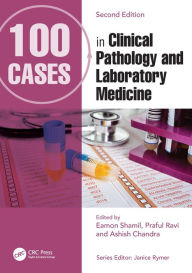 Title: 100 Cases in Clinical Pathology and Laboratory Medicine, Author: Eamon Shamil