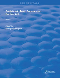 Title: Guidebook: Toxic Substances Control Act, Author: George Dominguez