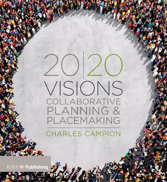 20/20 Visions: Collaborative Planning and Placemaking