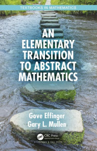 Title: An Elementary Transition to Abstract Mathematics, Author: Gove Effinger