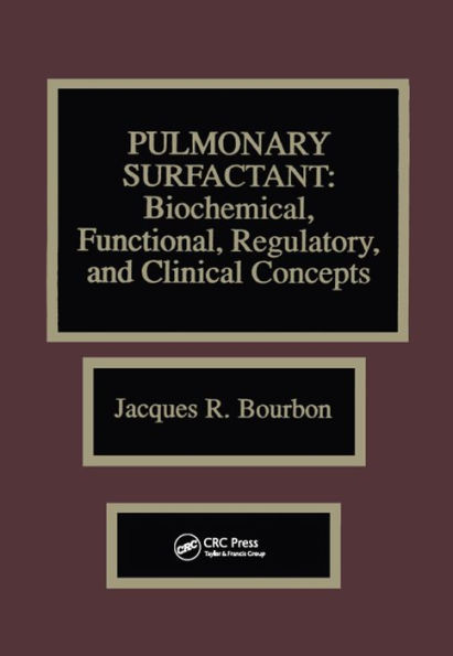 Pulmonary Surfactant: Biochemical, Functional, Regulatory, and Clinical Concepts