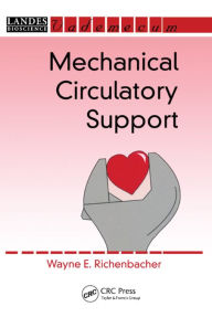 Title: Mechanical Circulatory Support, Author: Wayne E. Richenbacher