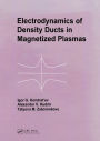 Electrodynamics of Density Ducts in Magnetized Plasmas: The Mathematical Theory of Excitation and Propagation of Electromagnetic Waves in Plasma Waveguides