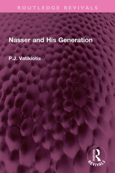 Nasser and His Generation