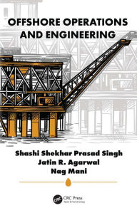 Title: Offshore Operations and Engineering, Author: Shashi Shekhar Prasad Singh