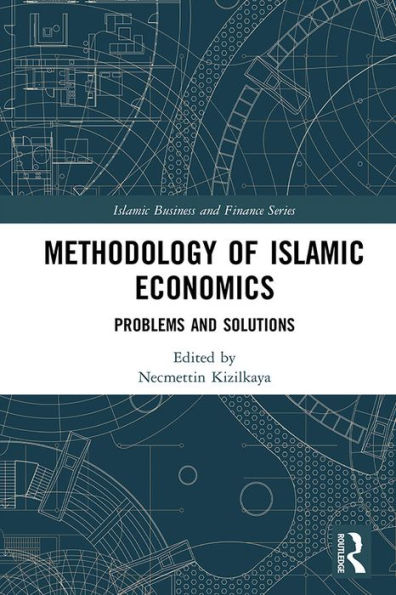 Methodology of Islamic Economics: Problems and Solutions