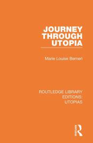 Title: Journey through Utopia, Author: Marie Louise Berneri