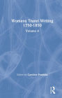 Womens Travel Writing 1750-1850: Volume 4