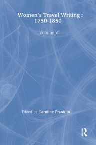 Title: Womens Travel Writing 1750-185, Author: Caroline Franklin