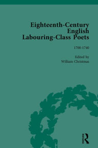 Title: Eighteenth-Century English Labouring-Class Poets, vol 1, Author: John Goodridge