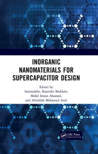 Title: Inorganic Nanomaterials for Supercapacitor Design, Author: Dr. Inamuddin