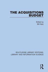 Title: The Acquisitions Budget, Author: Bill Katz