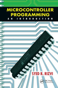 Title: Microcontroller Programming: An Introduction, Author: Syed R. Rizvi