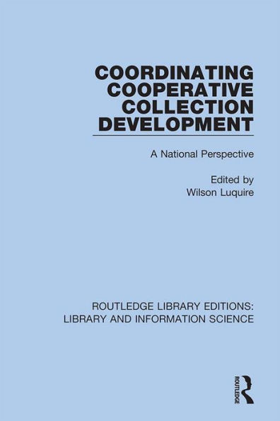 Coordinating Cooperative Collection Development: A National Perspective