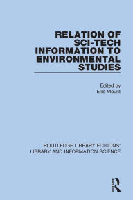Title: Relation of Sci-Tech Information to Environmental Studies, Author: Ellis Mount