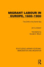 Migrant Labour in Europe, 1600-1900: The Drift to the North Sea