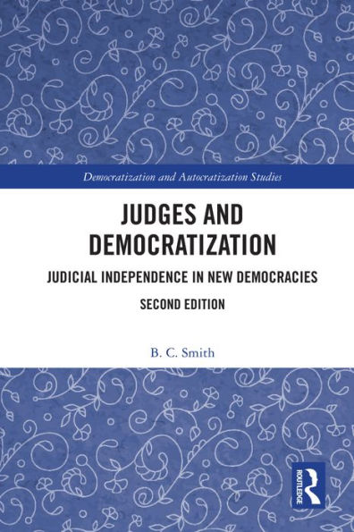 Judges and Democratization: Judicial Independence in New Democracies