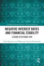 Negative Interest Rates and Financial Stability: Lessons in Systemic Risk
