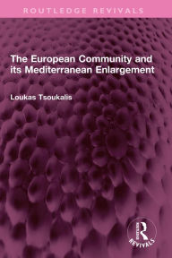 Title: The European Community and its Mediterranean Enlargement, Author: Loukas Tsoukalis