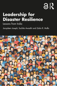 Title: Leadership for Disaster Resilience: Lessons from India, Author: Jacquleen Joseph