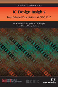 Title: IC Design Insights - from Selected Presentations at CICC 2017, Author: Ali Sheikholeslami