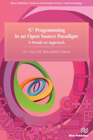Title: 'C' Programming in an Open Source Paradigm, Author: K. S. Oza
