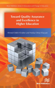 Title: Toward Quality Assurance and Excellence in Higher Education, Author: Ahmed Odeh Al Jaber