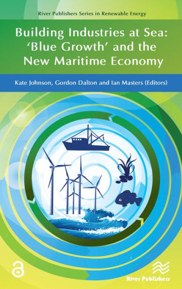 Building Industries at Sea - 'Blue Growth' and the New Maritime Economy