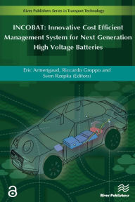 Title: INCOBAT: Innovative Cost Efficient Management System for Next Generation High Voltage Batteries, Author: Eric Armengaud
