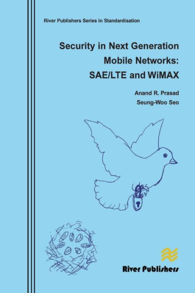 Security in Next Generation Mobile Networks: SAE/LTE and Wimax