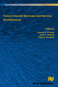 Title: Future Internet Services and Service Architectures, Author: Anand R. Prasad