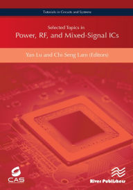Title: Selected Topics in Power, RF, and Mixed-Signal ICs, Author: Yan Lu