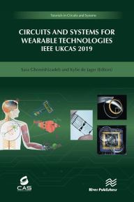 Title: Circuits and Systems for Wearable Technologies: IEEE UKCAS 219, Author: Sara Ghoreishizadeh