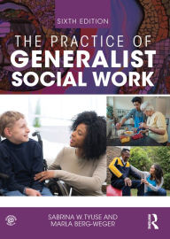 Title: The Practice of Generalist Social Work, Author: Marla Berg-Weger