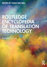 Title: Routledge Encyclopedia of Translation Technology, Author: Chan Sin-wai