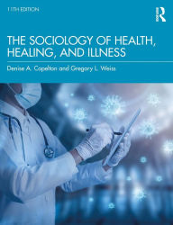 Title: The Sociology of Health, Healing, and Illness, Author: Gregory Weiss