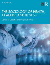 Title: The Sociology of Health, Healing, and Illness, Author: Gregory Weiss