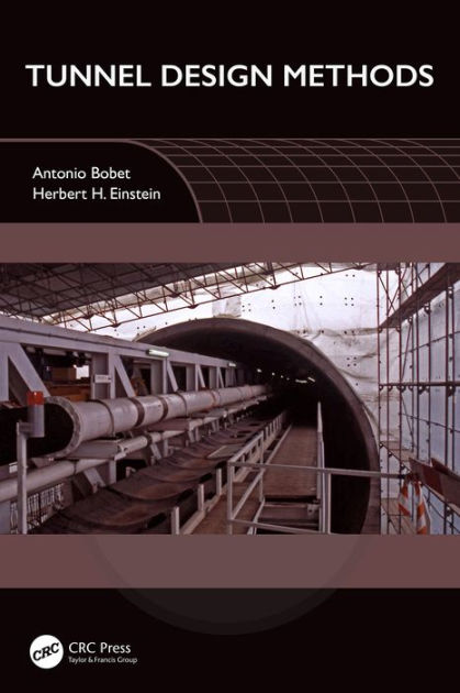Tunnel Design Methods by Antonio Bobet, Herbert H. Einstein, eBook