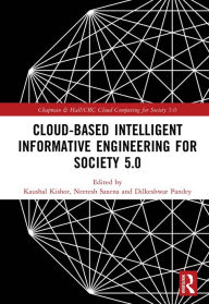 Title: Cloud-based Intelligent Informative Engineering for Society 5.0, Author: Kaushal Kishor