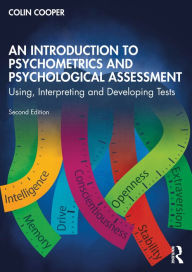 Title: An Introduction to Psychometrics and Psychological Assessment: Using, Interpreting and Developing Tests, Author: Colin Cooper