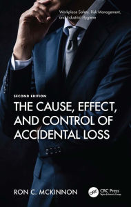 Title: The Cause, Effect, and Control of Accidental Loss, Author: Ron C. McKinnon
