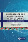 Multi-Sensor and Multi-Temporal Remote Sensing: Specific Single Class Mapping