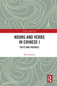 Title: Nouns and Verbs in Chinese I: Facts and Theories, Author: Shen Jiaxuan