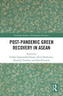 Post-Pandemic Green Recovery in ASEAN
