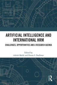 Title: Artificial Intelligence and International HRM: Challenges, Opportunities and a Research Agenda, Author: Ashish Malik