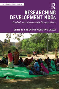 Title: Researching Development NGOs: Global and Grassroots Perspectives, Author: Susannah Pickering-Saqqa