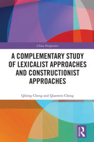 Title: A Complementary Study of Lexicalist Approaches and Constructionist Approaches, Author: Qilong Cheng