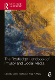 Title: The Routledge Handbook of Privacy and Social Media, Author: Sabine Trepte
